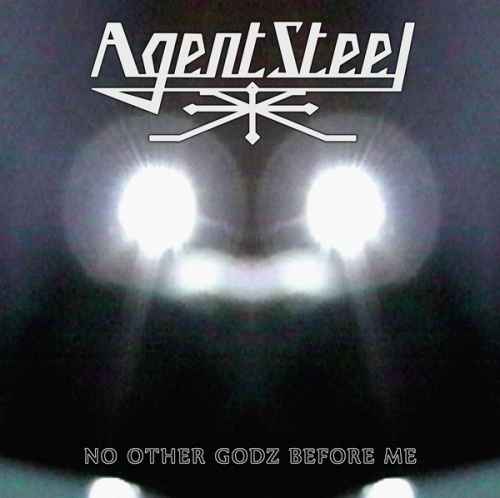 AGENT STEEL - No Other Godz Before Me DIGI